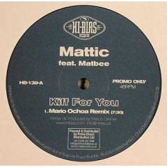 Mattic Feat. Matbee - Mattic Feat. Matbee - Kiff For You - Hi Bias