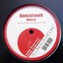 Dancelwerk - Dancelwerk - Noises - Sounderground