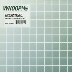 Tarrentella  - Tarrentella  - Karma / Saturn (Remixes) - Whoop