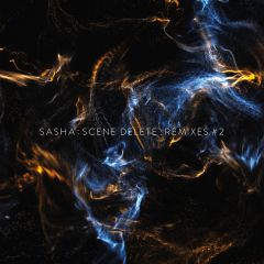 Sasha - Sasha - Scene Delete : Remixes #2 - LateNightTales