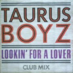 Taurus Boyz - Taurus Boyz - Lookin For A Lover - Cooltempo