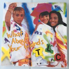 TLC - TLC - What About Your Friends - Arista