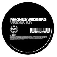 Magnus Wedberg - Magnus Wedberg - Visions EP - Black Vinyl