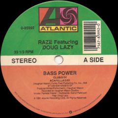 Raze Ft Doug Lazy - Raze Ft Doug Lazy - Bass Power - Atlantic