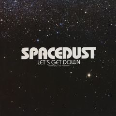 Spacedust - Spacedust - Let's Get Down - EastWestDance