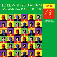 Level 42 - Level 42 - To Be With You Again (Remix) - Polydor
