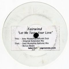 Fairwind - Fairwind - Let Me Taste Your Love - DanceGrooves
