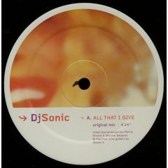 DJ Sonic - DJ Sonic - All That I Give - Hide Trax