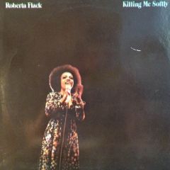 Roberta Flack - Roberta Flack - Killing Me Softly - Atlantic