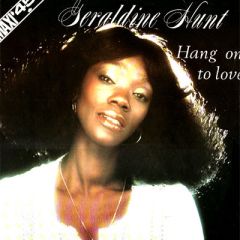 Geraldine Hunt - Geraldine Hunt - Hang On To Love - Tgd Records