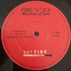 Fire "N" Ice / T-Power Featuring Rita Campbell - Fire "N" Ice / T-Power Featuring Rita Campbell - Rhythm Of Love - Set Fire Recordings