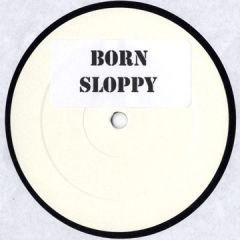 Unknown Artist - Unknown Artist - Born Sloppy - Not On Label (Underworld)