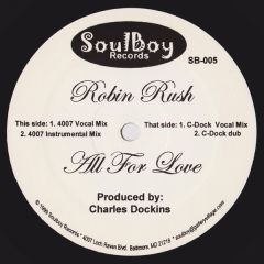 Robin Rush - Robin Rush - All For Love - Soulboy Records