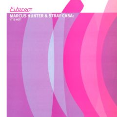 Marcus Hunter & Stray Casa - Marcus Hunter & Stray Casa - It's Hot - Estereo