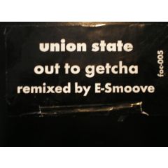 Union State - Union State - Out To Getcha - Focus