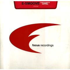 E-Smoove - E-Smoove - She - Focus Recordings