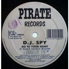 DJ Spy - DJ Spy - Go To Your Heart - Pirate Records