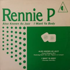 Rennie Pilgrem - Rennie Pilgrem - Also Know As Jazz / I Want Ya Body - Thursday Club Recordings (TCR)