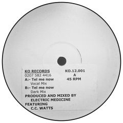 Electric Medicine Featuring C.C. Watts - Electric Medicine Featuring C.C. Watts - Tel Me Now - Ko Records
