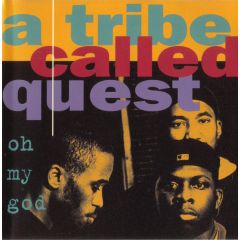 A Tribe Called Quest - A Tribe Called Quest - Oh My God - Jive