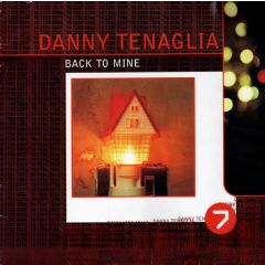 Danny Tenaglia Presents - Danny Tenaglia Presents - Back To Mine - DMC