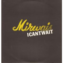 Mirwais - Mirwais - I Can't Wait - Naive