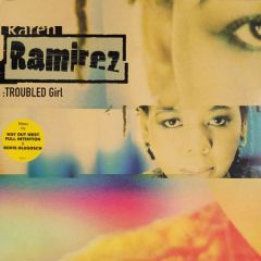 Karen Ramirez - Karen Ramirez - Troubled Girl - Manifesto
