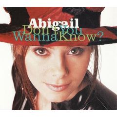 Abigail - Abigail - Don't You Wanna Know? - Klone