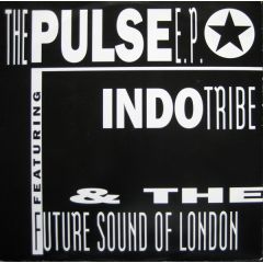 Future Sound Of London - Future Sound Of London - The Pulse EP - Jumpin & Pumpin
