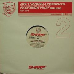 Joe T Vannelli Presents - Joe T Vannelli Presents - Sexogroove (1998) (Pt One) - Sharp