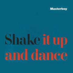Masterboy - Masterboy - Shake It Up And Dance - Spaghetti Recordings