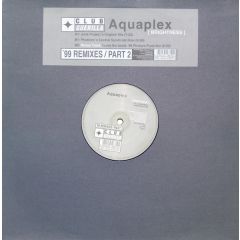 Aquaplex - Aquaplex - Brightness ('99 Remixes / Part 2) - Club Guerilla