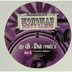 Monoman - Monoman - Dirty Games The G-Dub Remix's - Chronic