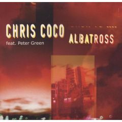 Chris Coco Ft Peter Green - Chris Coco Ft Peter Green - Albatross (Remixes Part Ii) - Distinctive