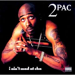2 Pac - 2 Pac - I Aint Mad At Cha - Death Row