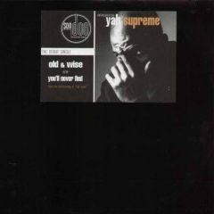 Yah Supreme - Yah Supreme - Old & Wise / You'll Never Find - SonDoo Recordings