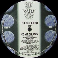DJ Orlando - DJ Orlando - Come On Jack EP - Groove Daddy Records