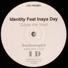 Identity Feat Inaya Day - Identity Feat Inaya Day - Gave Me Love - Identity Recordings