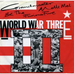 Grandmaster Melle Mel & Furious Five - Grandmaster Melle Mel & Furious Five - World War Iii - Sugarhill