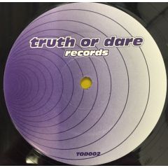 Truth Or Dare - Truth Or Dare - Got To Release - Truth Or Dare Records