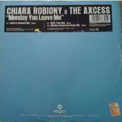 Chiara Robiony & The Axcess - Chiara Robiony & The Axcess - Monday You Leave Me - Ego Music