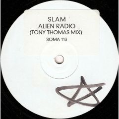 Slam - Slam - Alien Radio (Tony Thomas Mix) - Soma Quality Recordings