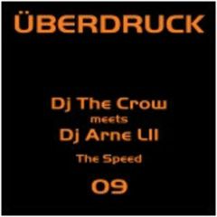 DJ The Crow & DJ Arne Lii - DJ The Crow & DJ Arne Lii - The Speed - Uberdruck
