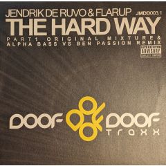 Jendrik De Ruvo & Flarup - Jendrik De Ruvo & Flarup - The Hard Way (Part 1) - Doof Doof Traxx