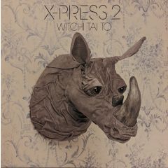 X-Press 2 - X-Press 2 - Witchi Tai To - Skint