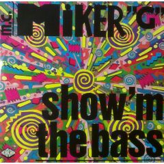 MC Miker G - MC Miker G - Show 'm The Bass - A1 Records