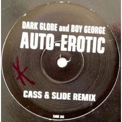 Dark Globe & Boy George - Dark Globe & Boy George - Auto - Erotic (Remixes) - Whole 9 Yards