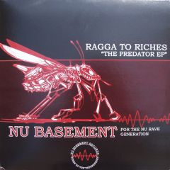 Ragga To Riches - Ragga To Riches - The Predator EP - Nu Basement