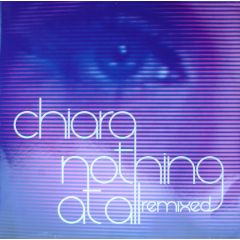 Chiara - Chiara - Nothing At All (Remixes) - Trepertre Music 2