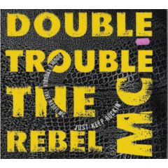 Double Trouble & Rebel MC - Double Trouble & Rebel MC - Just Keep Rockin - Desire